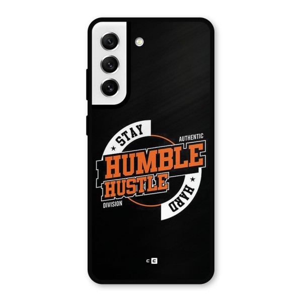 Humble Hustle Metal Back Case for Galaxy S21 FE 5G