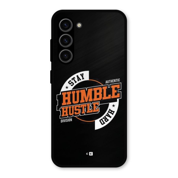 Humble Hustle Metal Back Case for Galaxy S23