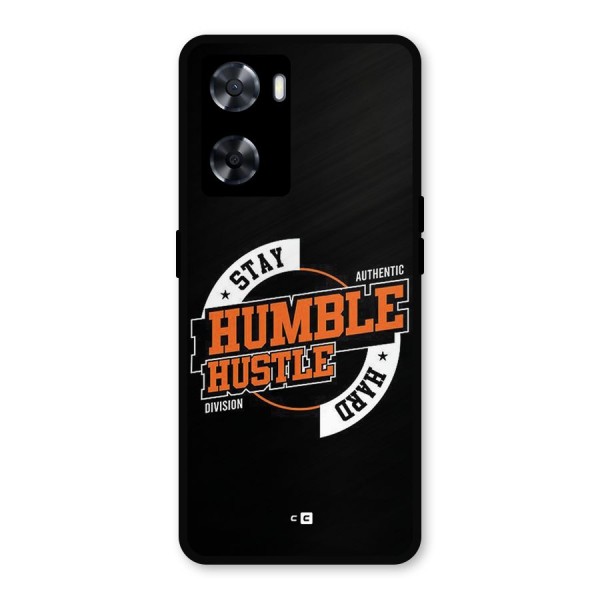 Humble Hustle Metal Back Case for Oppo A57 2022