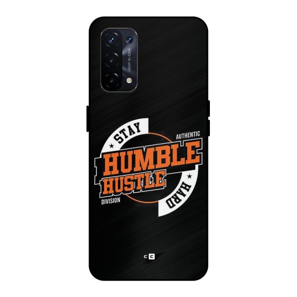 Humble Hustle Metal Back Case for Oppo A74 5G