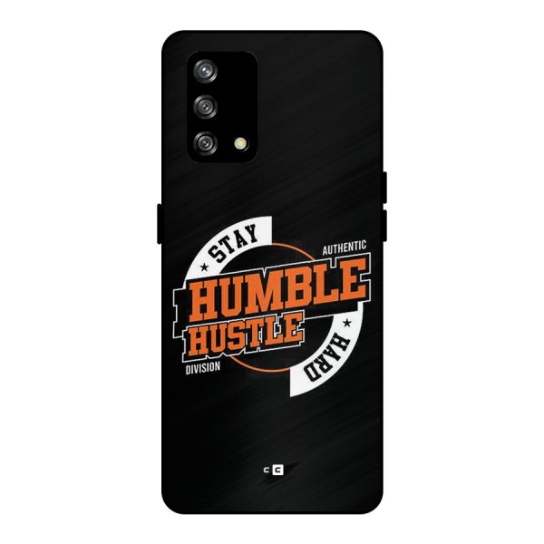 Humble Hustle Metal Back Case for Oppo F19