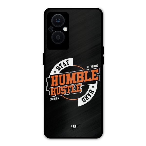 Humble Hustle Metal Back Case for Oppo F21s Pro 5G