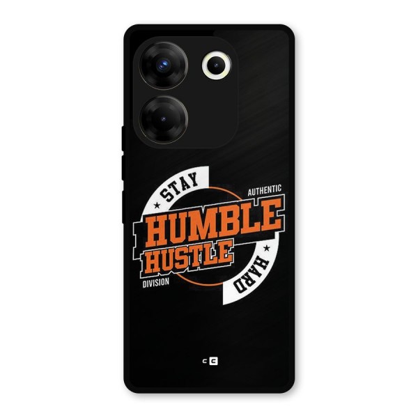 Humble Hustle Metal Back Case for Tecno Camon 20 Pro