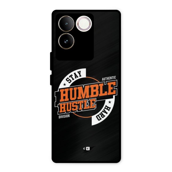 Humble Hustle Metal Back Case for Vivo T2 Pro