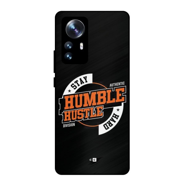Humble Hustle Metal Back Case for Xiaomi 12 Pro