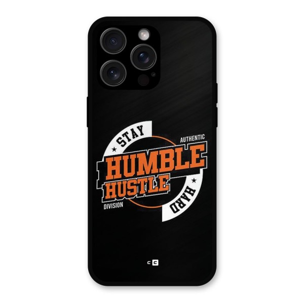 Humble Hustle Metal Back Case for iPhone 15 Pro Max