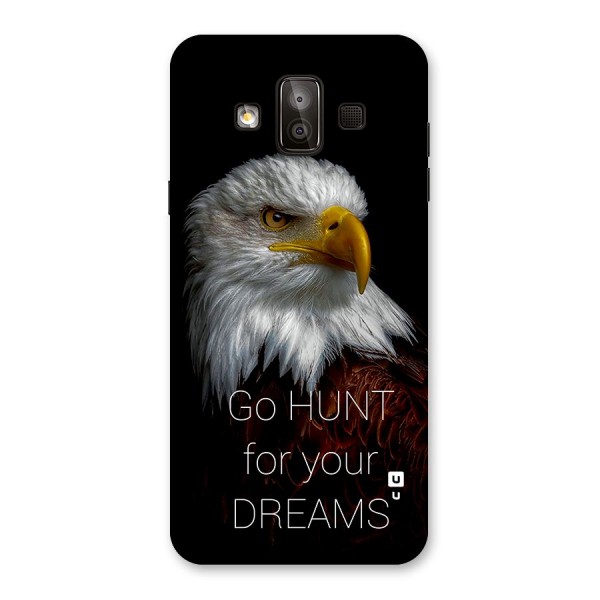 Hunt Your Dream Back Case for Galaxy J7 Duo