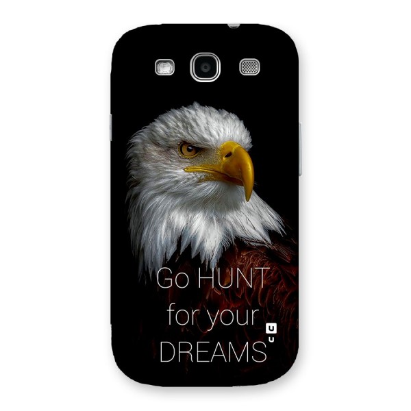 Hunt Your Dream Back Case for Galaxy S3 Neo