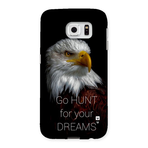 Hunt Your Dream Back Case for Galaxy S6