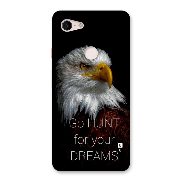 Hunt Your Dream Back Case for Google Pixel 3 XL