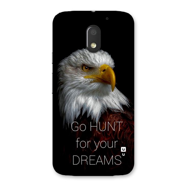 Hunt Your Dream Back Case for Moto E3 Power