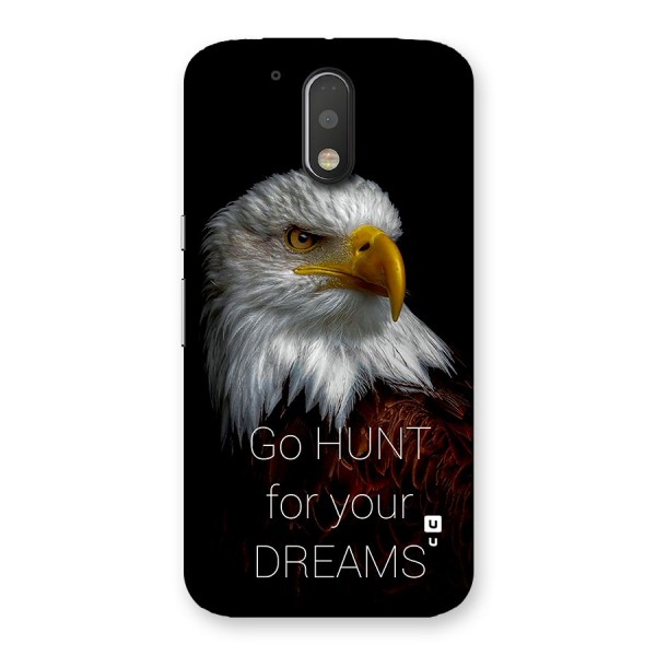 Hunt Your Dream Back Case for Moto G4