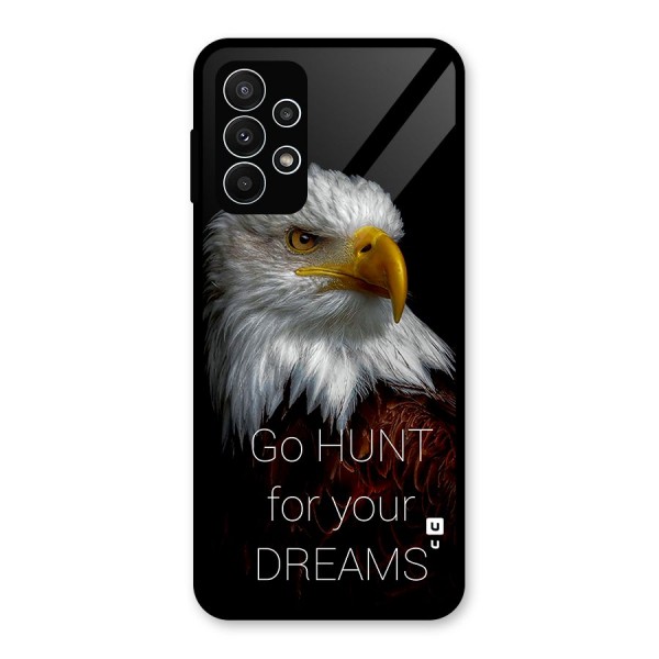 Hunt Your Dream Glass Back Case for Galaxy A23