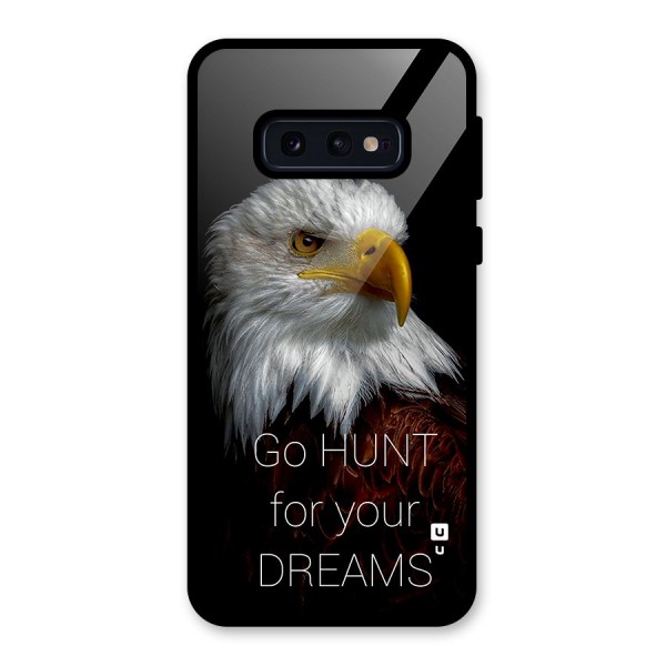 Hunt Your Dream Glass Back Case for Galaxy S10e