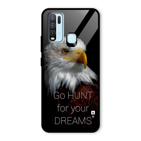 Hunt Your Dream Glass Back Case for Vivo Y30