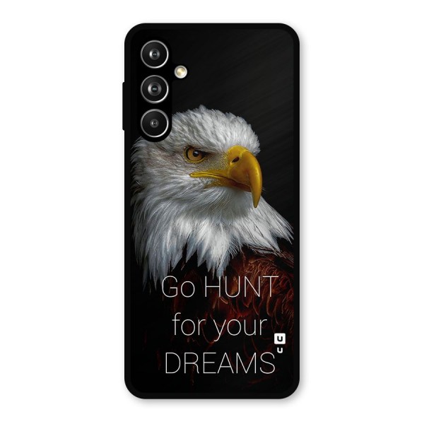 Hunt Your Dream Metal Back Case for Galaxy F54