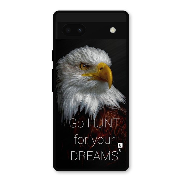 Hunt Your Dream Metal Back Case for Google Pixel 6a