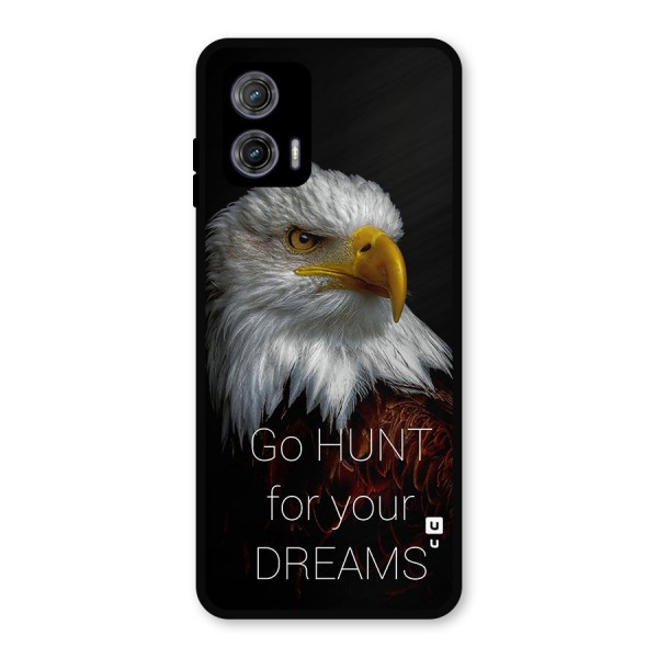 Hunt Your Dream Metal Back Case for Moto G73