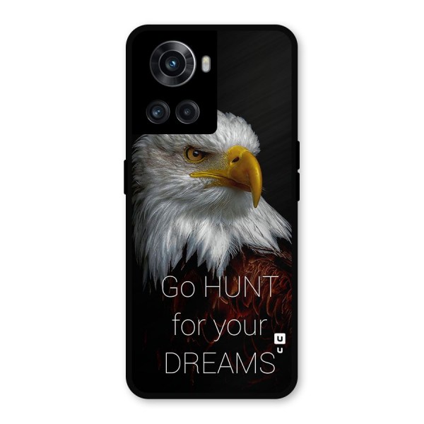 Hunt Your Dream Metal Back Case for OnePlus 10R