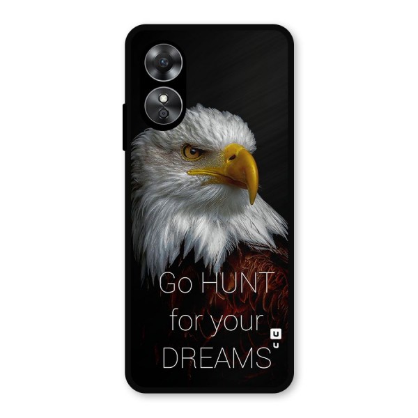 Hunt Your Dream Metal Back Case for Oppo A17