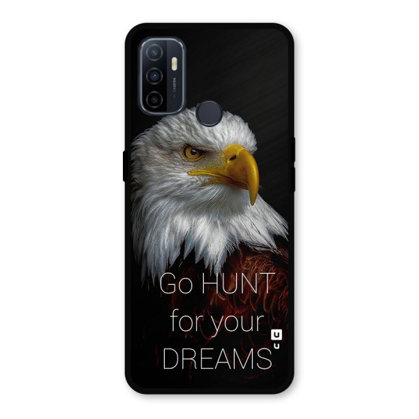 Hunt Your Dream Metal Back Case for Oppo A53