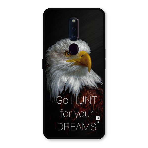 Hunt Your Dream Metal Back Case for Oppo F11 Pro