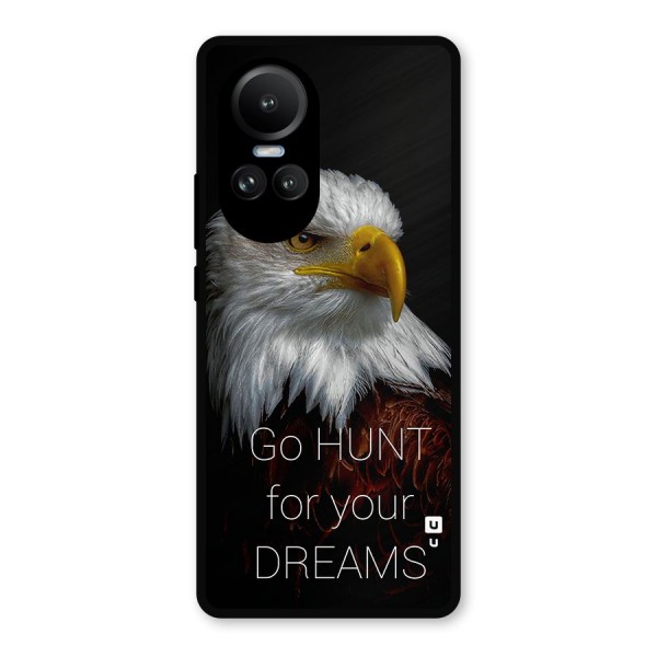 Hunt Your Dream Metal Back Case for Oppo Reno10