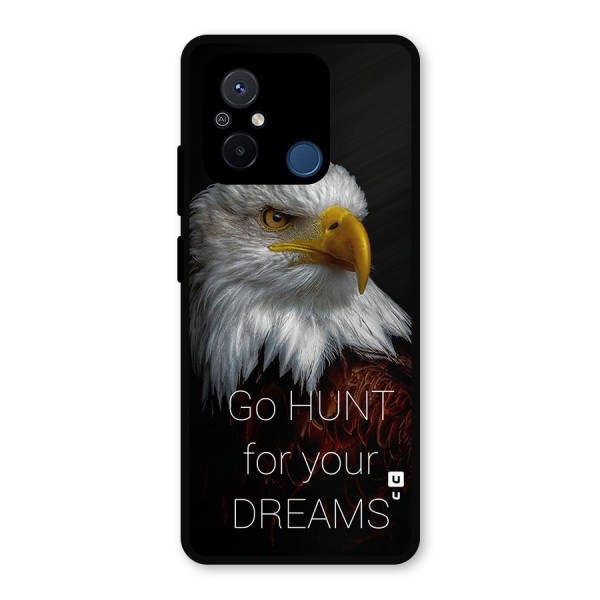 Hunt Your Dream Metal Back Case for Poco C55