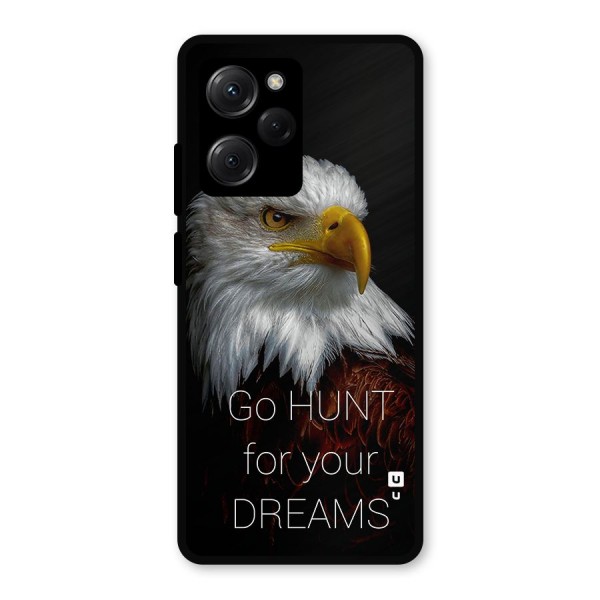 Hunt Your Dream Metal Back Case for Poco X5 Pro