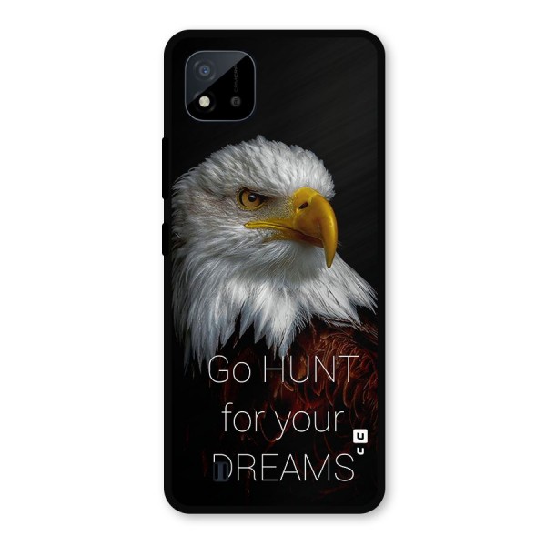 Hunt Your Dream Metal Back Case for Realme C11 2021