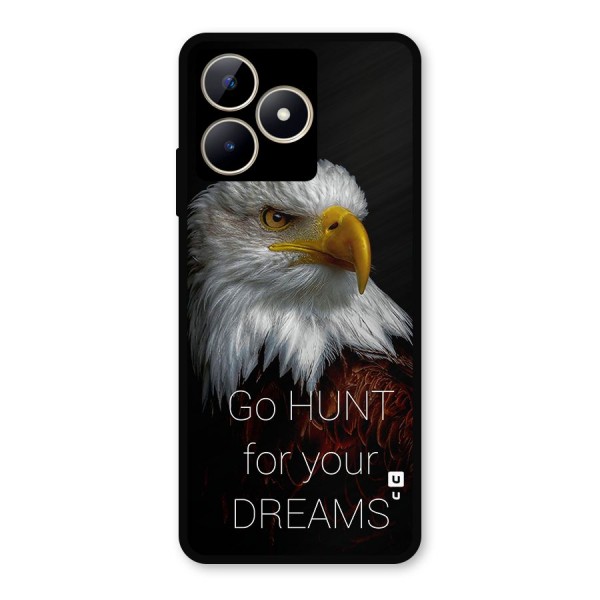 Hunt Your Dream Metal Back Case for Realme C53