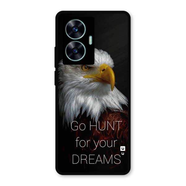 Hunt Your Dream Metal Back Case for Realme C55