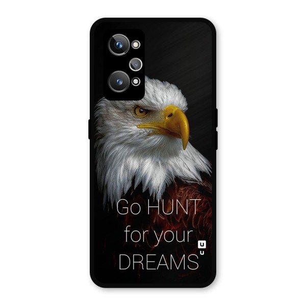 Hunt Your Dream Metal Back Case for Realme GT 2