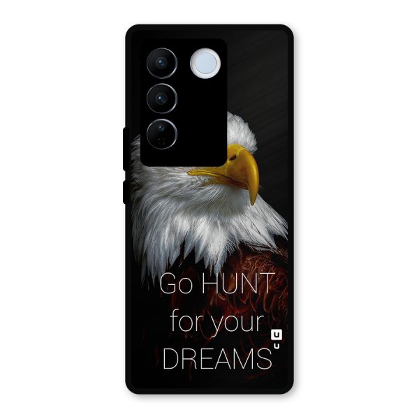 Hunt Your Dream Metal Back Case for Vivo V27