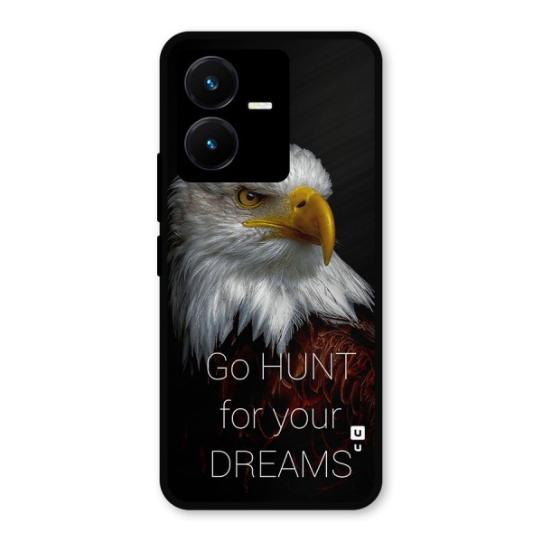 Hunt Your Dream Metal Back Case for Vivo Y22s