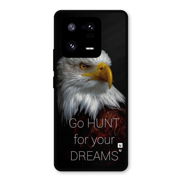 Hunt Your Dream Metal Back Case for Xiaomi 13 Pro