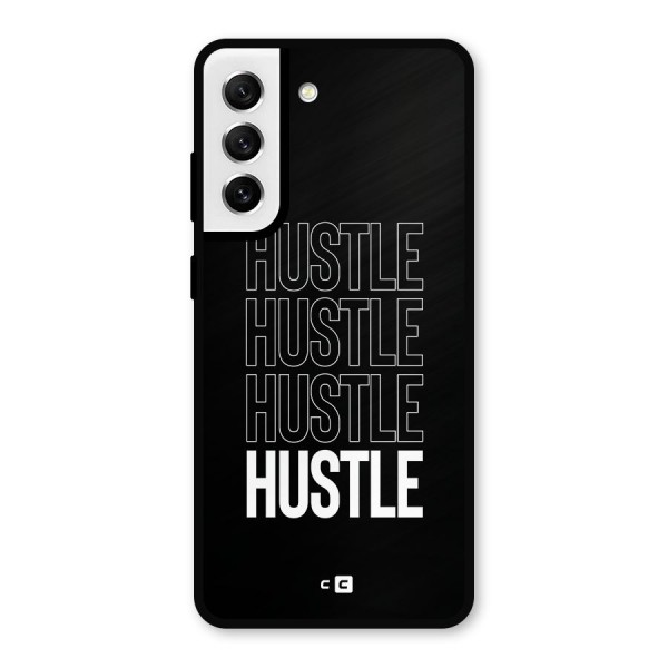 Hustle Hustle Hustle Metal Back Case for Galaxy S21 FE 5G
