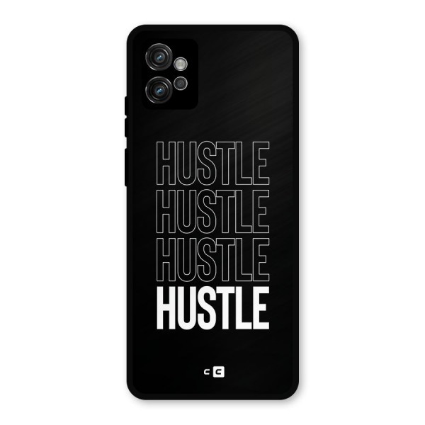 Hustle Hustle Hustle Metal Back Case for Moto G32