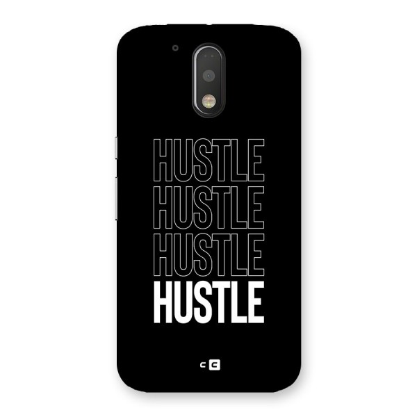 Hustle Hustle Hustle Back Case for Moto G4