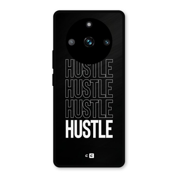 Hustle Hustle Hustle Metal Back Case for Realme 11 Pro