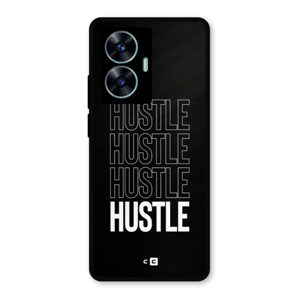 Hustle Hustle Hustle Metal Back Case for Realme C55