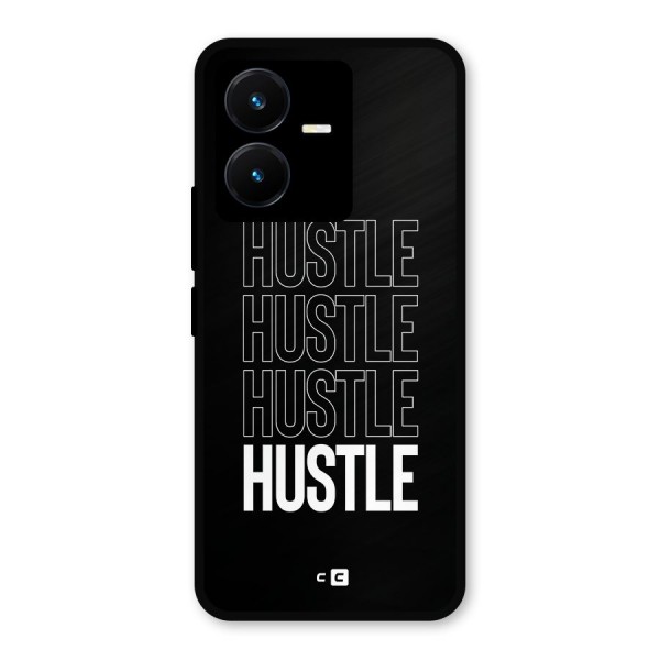 Hustle Hustle Hustle Metal Back Case for Vivo Y22s