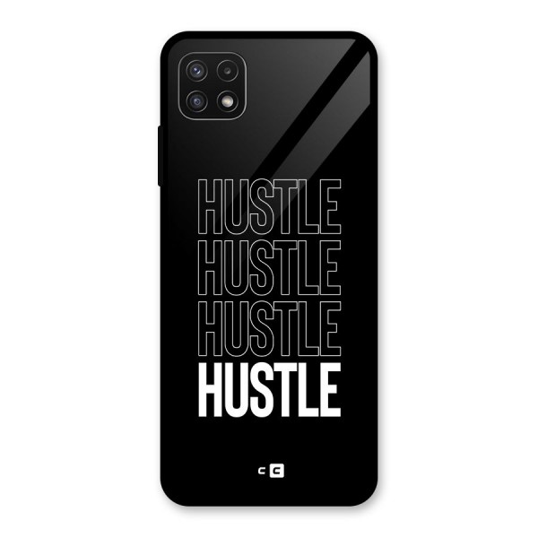 Hustle Hustle Hustle Glass Back Case for Galaxy A22 5G