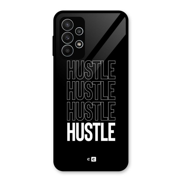 Hustle Hustle Hustle Glass Back Case for Galaxy A23