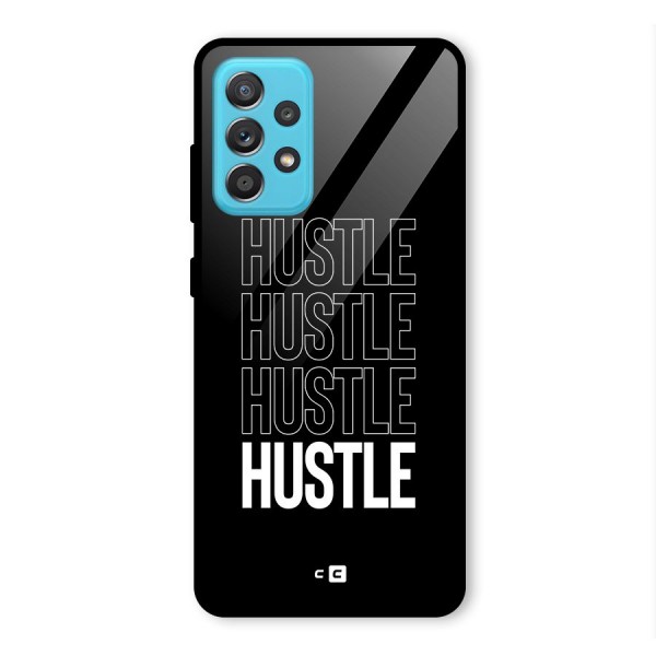 Hustle Hustle Hustle Glass Back Case for Galaxy A52s 5G