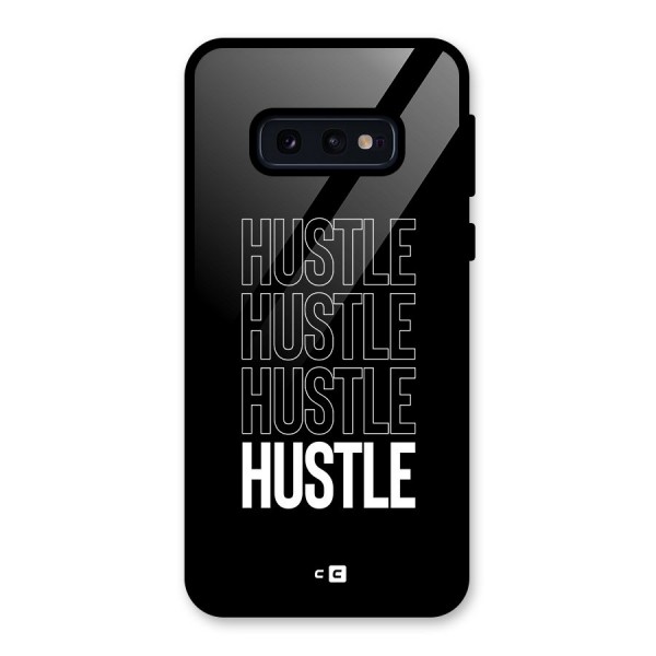 Hustle Hustle Hustle Glass Back Case for Galaxy S10e