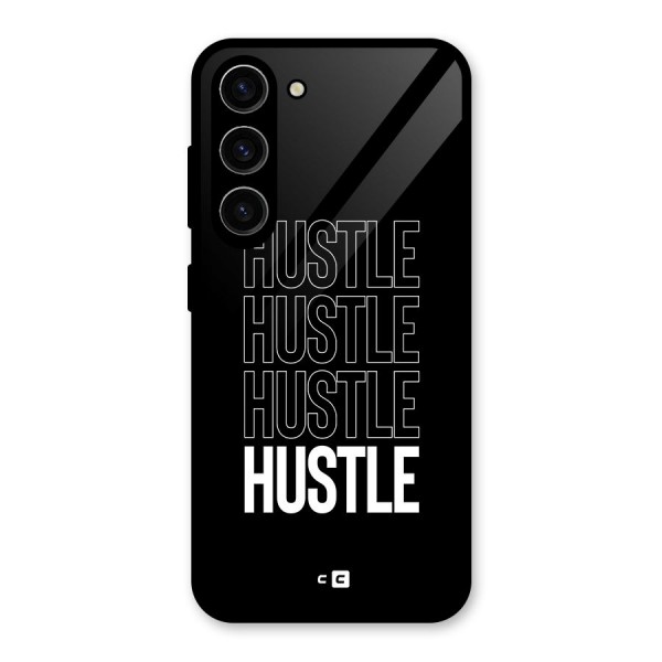 Hustle Hustle Hustle Glass Back Case for Galaxy S23