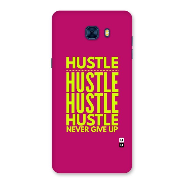 Hustle Never Give Up Back Case for Galaxy C7 Pro