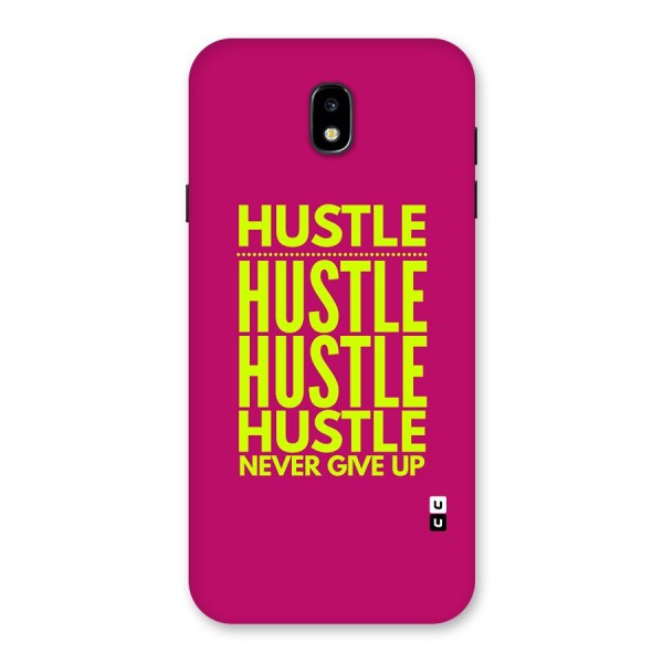 Hustle Never Give Up Back Case for Galaxy J7 Pro