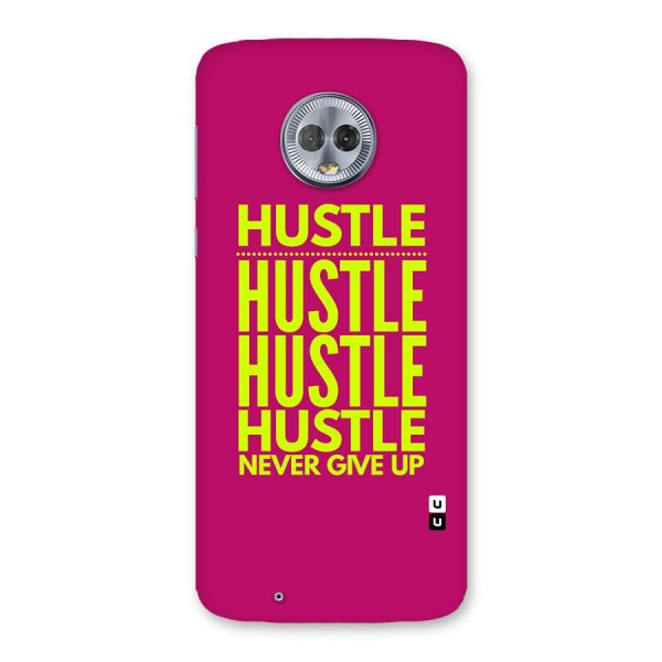 Hustle Never Give Up Back Case for Moto G6